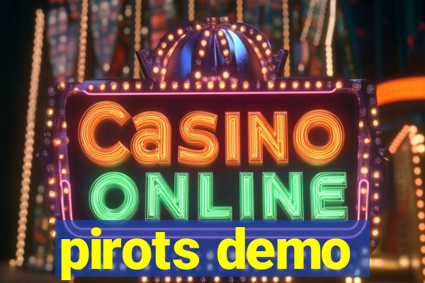 pirots demo